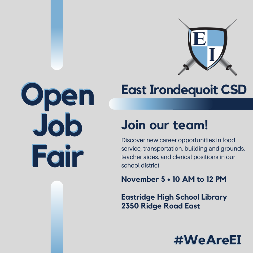 ​OPEN JOB FAIR  East Irondequoit CSD is hiring positions in food service,  transportation, building & grounds, clerical, & teacher aides. If you are interested in joining our team, stop by our job fair on November 5, 10am-12pm at the Eastridge High School Library, 2350 Ridge Road East. #WeAreEI #JobFair