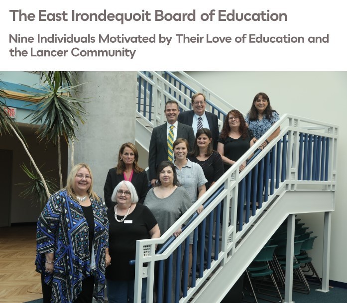 The East Irondequoit Board of Education Nine Individuals Motivated by Their Love of Education and the Lancer Community