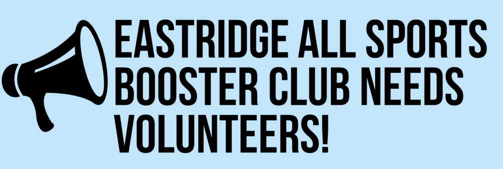 Eastridge all sports booster club needs volunteers!