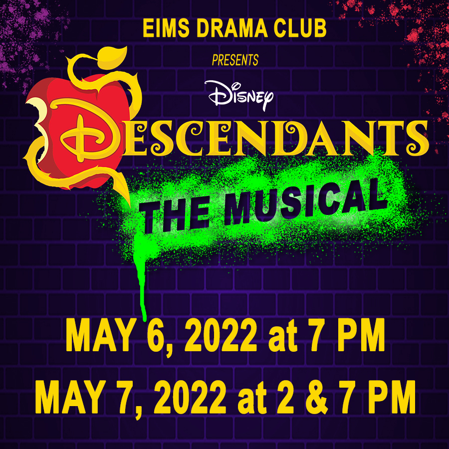 EIMS Drama Club Presents, Disney Descendants the musical, May 6 at 7pm, May 7 at 2 & 7 pm,