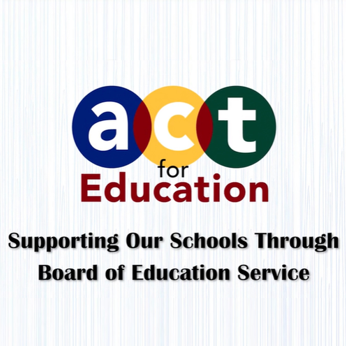 ACT for Education - Supporting our schools through Board of Education Service