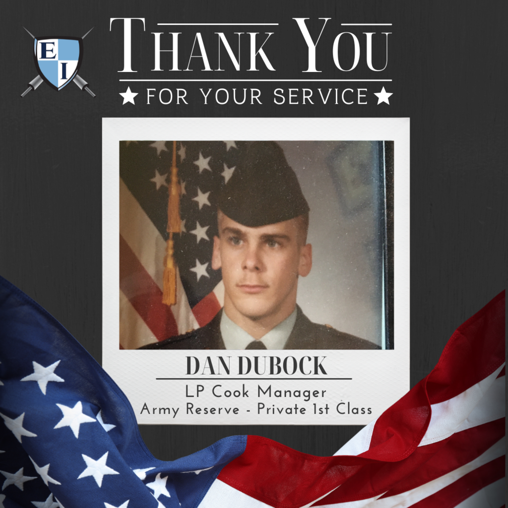 Thank you for your service, Dan Dubock, LP Cook Manager, Army Reserve, Private 1st Class