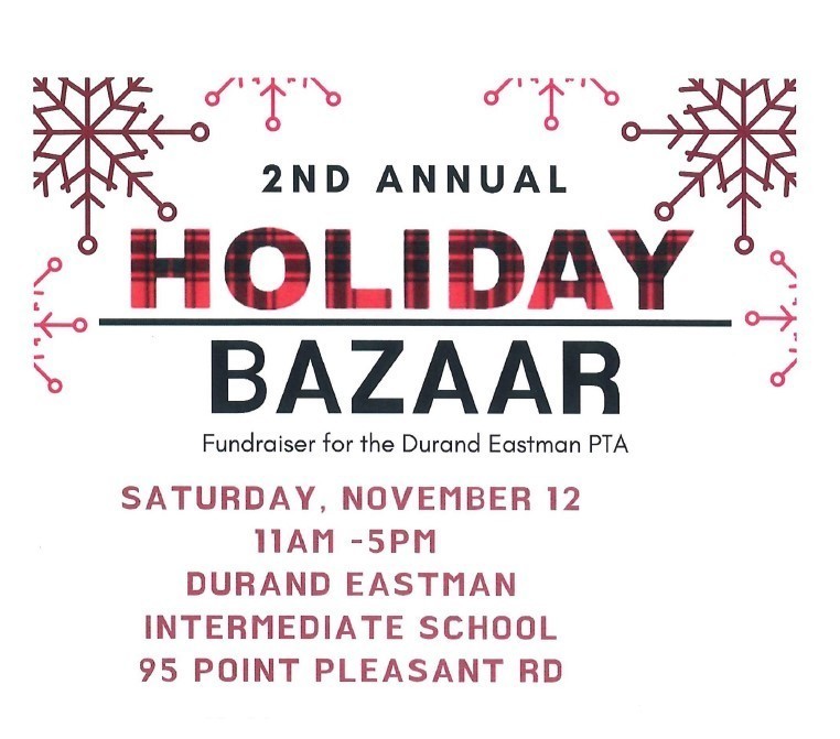 2nd Annual Holiday Bazaar, Fundraiser for the Durand Eastman PTA.  Saturday, November 12, 11am-5pm, Durand Eastman School, 95 Point Pleasant Rd. 