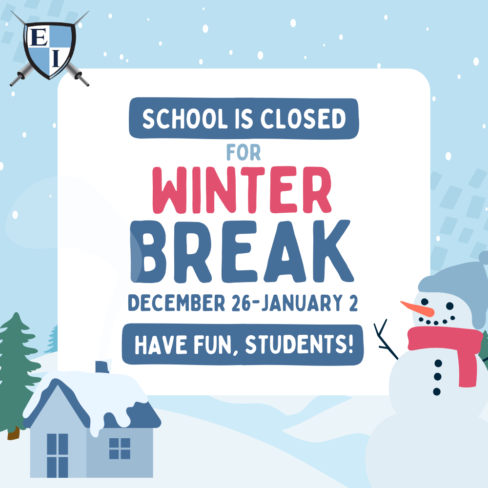 School is closed for winter break, December 26 - January 2.  Have fun, Students!