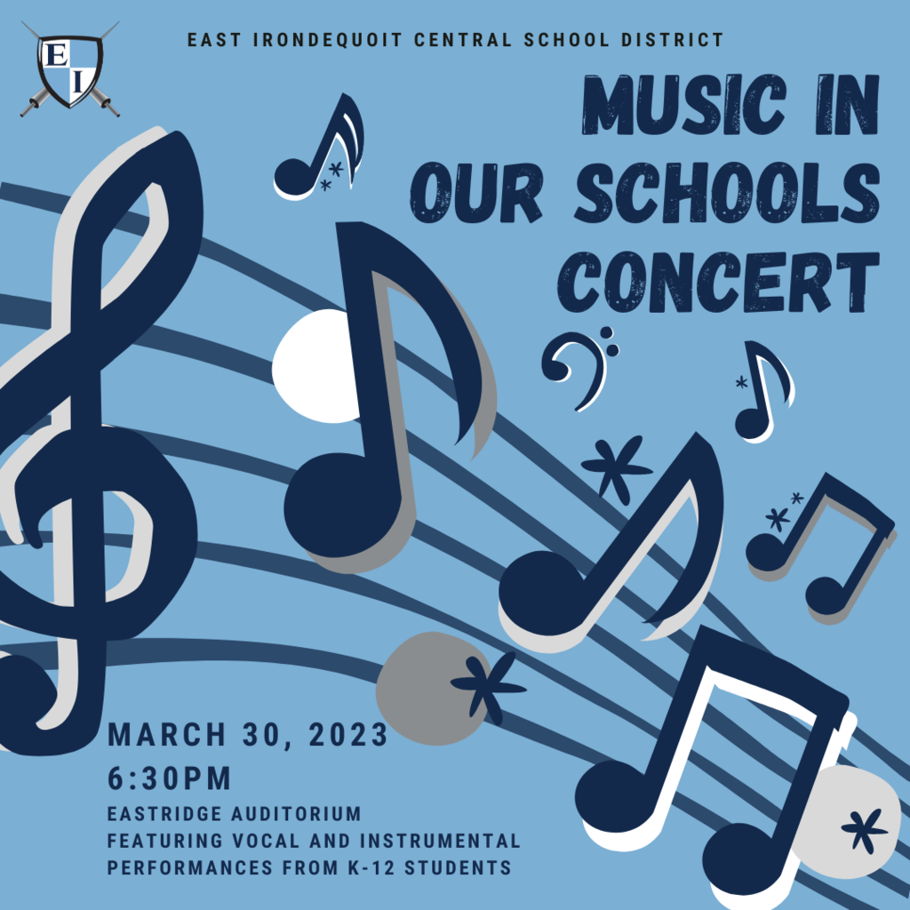 EICSD Music in our schools concert. March 30, 2023, 6:30pm, Eastridge Auditorium, Featuring Vocal and Instrumental performances from K-12 Students.