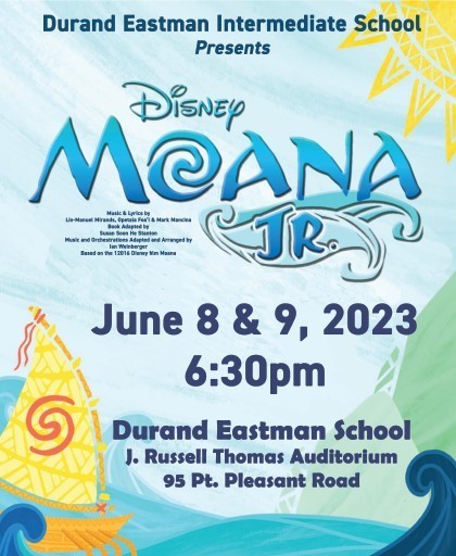 Durand Eastman Intermediate School Presents Disney Moana Jr., June 8 & 9, 2023, Durand Eastman School